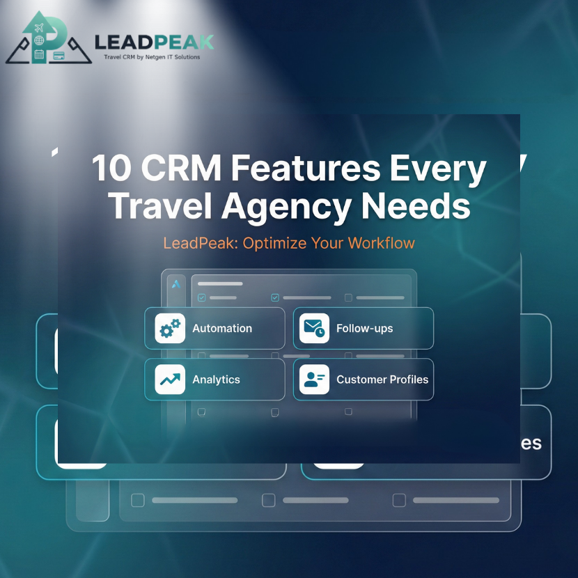 10 Must-Have CRM Features for Travel Agencies